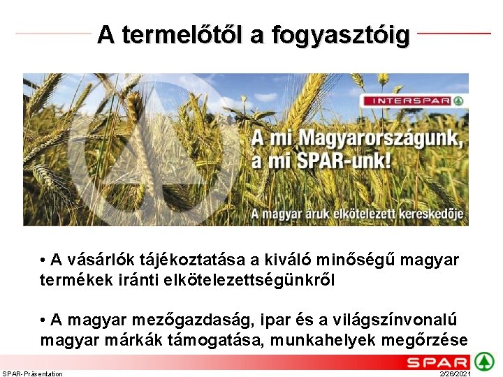 A termelőtől a fogyasztóig • A vásárlók tájékoztatása a kiváló minőségű magyar termékek iránti