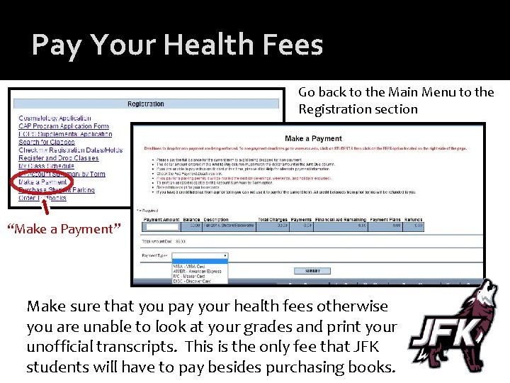 Pay Your Health Fees Go back to the Main Menu to the Registration section