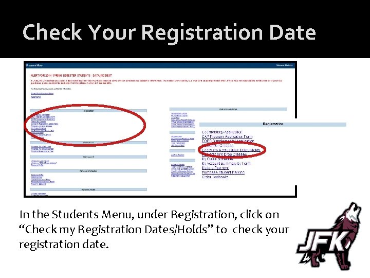 Check Your Registration Date In the Students Menu, under Registration, click on “Check my