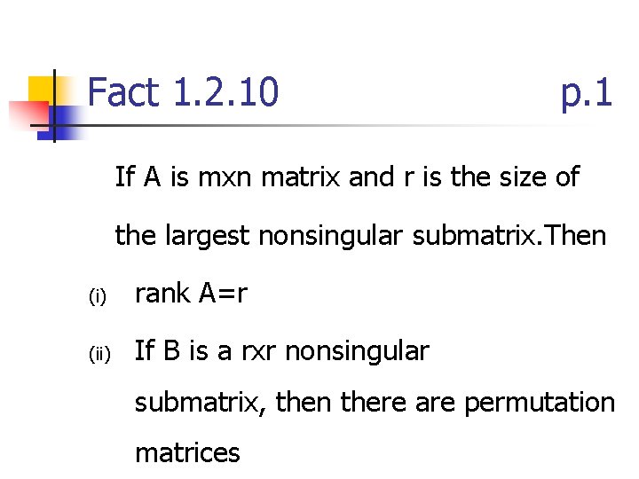Fact 1. 2. 10 p. 1 If A is mxn matrix and r is