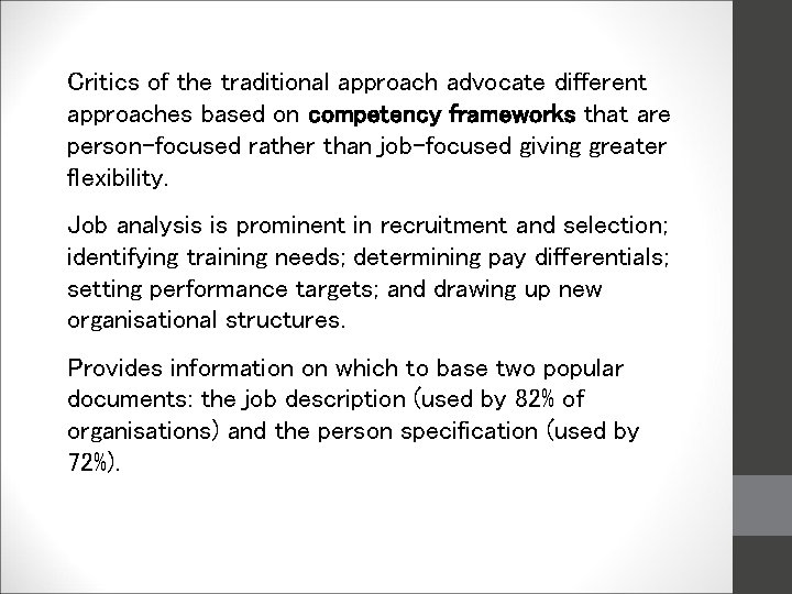 Critics of the traditional approach advocate different approaches based on competency frameworks that are