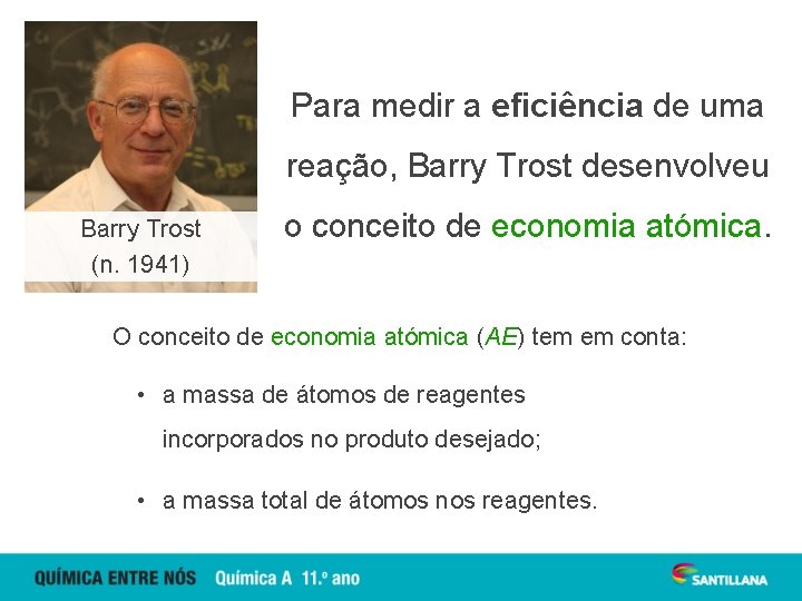 Para medir a eficiência de uma reação, Barry Trost desenvolveu Barry Trost (n. 1941)
