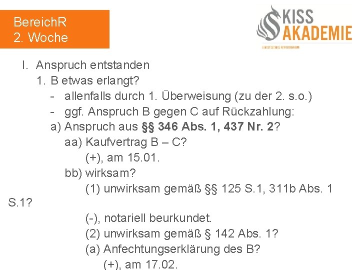 Bereich. R 2. Woche I. Anspruch entstanden 1. B etwas erlangt? - allenfalls durch