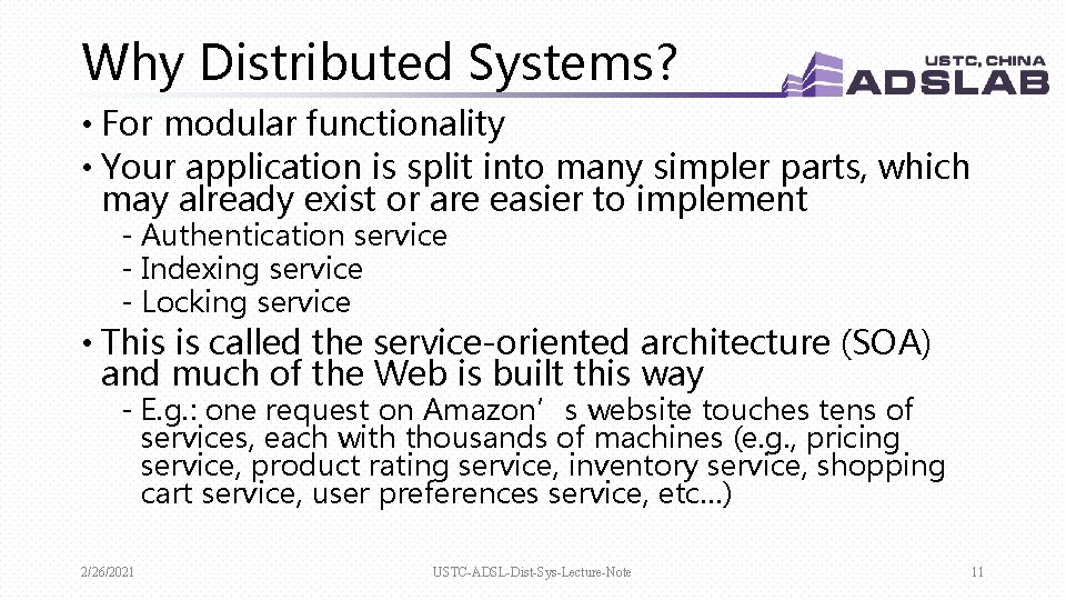 Why Distributed Systems? • For modular functionality • Your application is split into many Why Distributed Systems? • For modular functionality • Your application is split into many