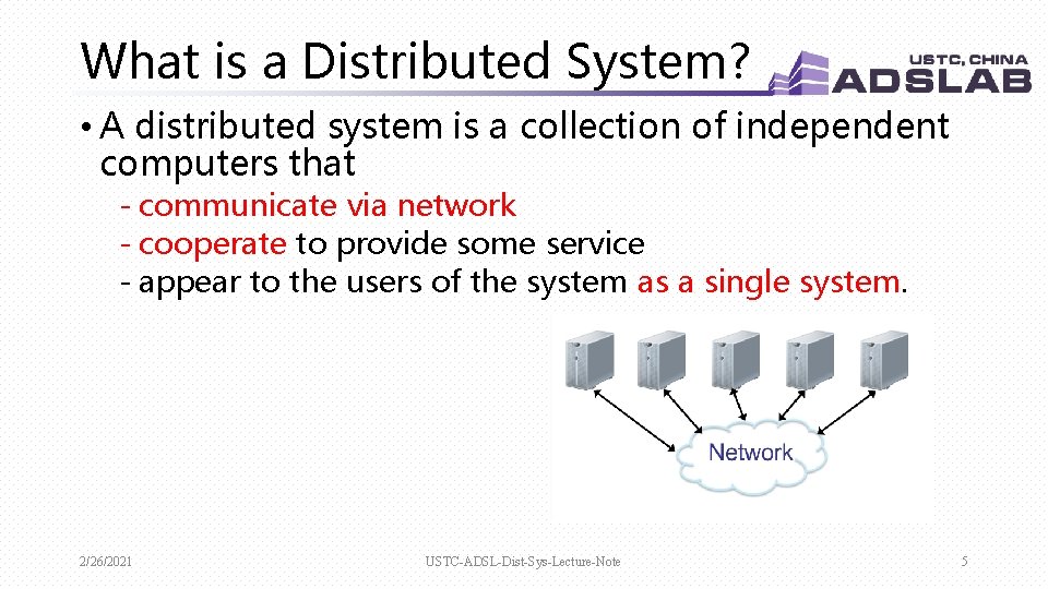 What is a Distributed System? • A distributed system is a collection of independent What is a Distributed System? • A distributed system is a collection of independent