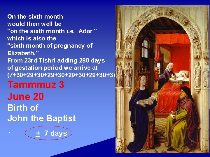 On the sixth month would then well be "on the sixth month i. e.