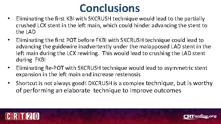 Conclusions • Eliminating the first KBI with SKCRUSH technique would lead to the partially