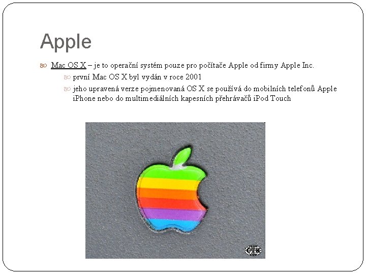 Apple Mac OS X – je to operační systém pouze pro počítače Apple od