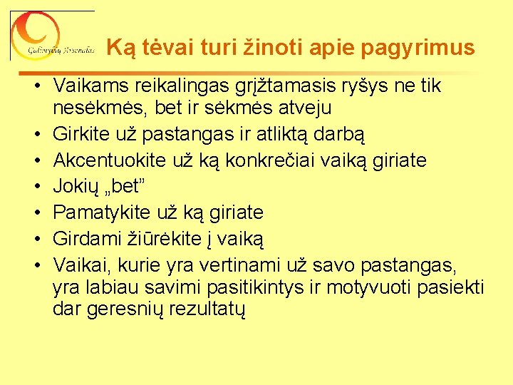 Ką tėvai turi žinoti apie pagyrimus • Vaikams reikalingas grįžtamasis ryšys ne tik nesėkmės,