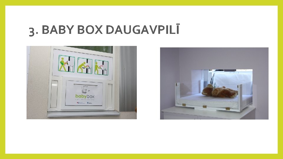 3. BABY BOX DAUGAVPILĪ 