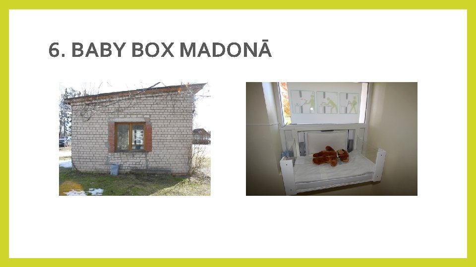 6. BABY BOX MADONĀ 