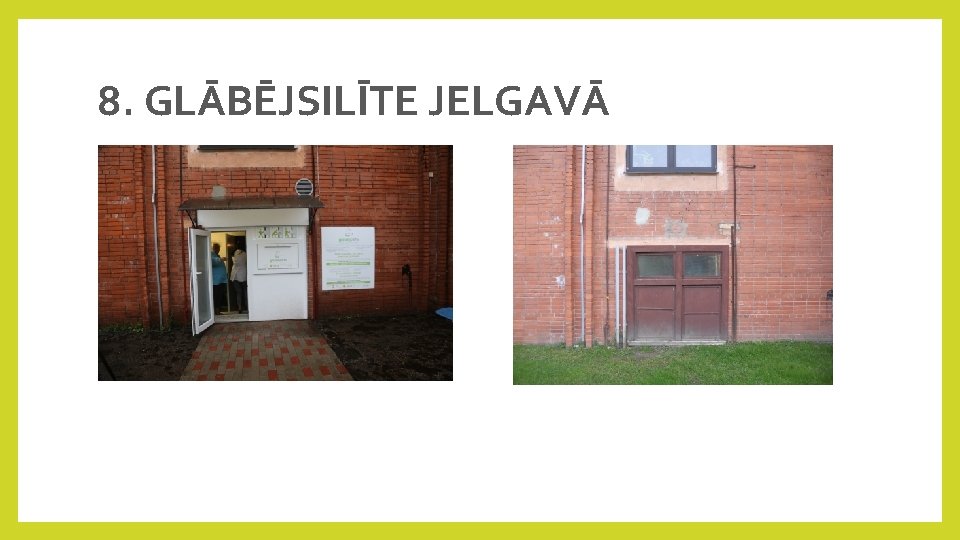 8. GLĀBĒJSILĪTE JELGAVĀ 