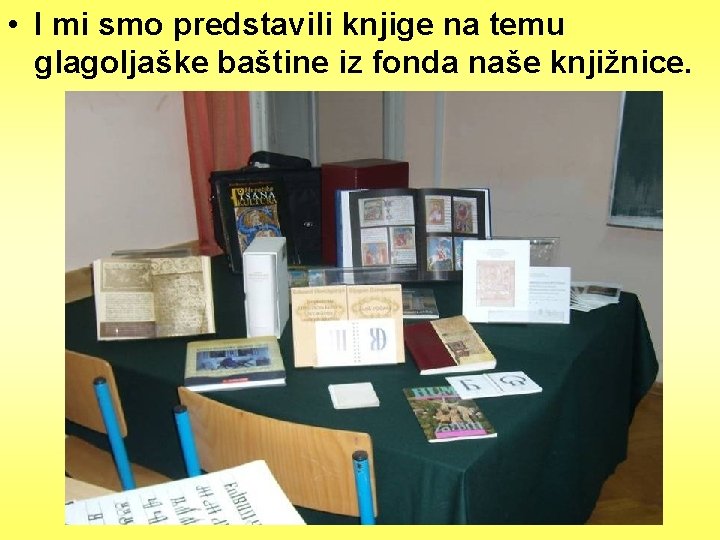  • I mi smo predstavili knjige na temu glagoljaške baštine iz fonda naše