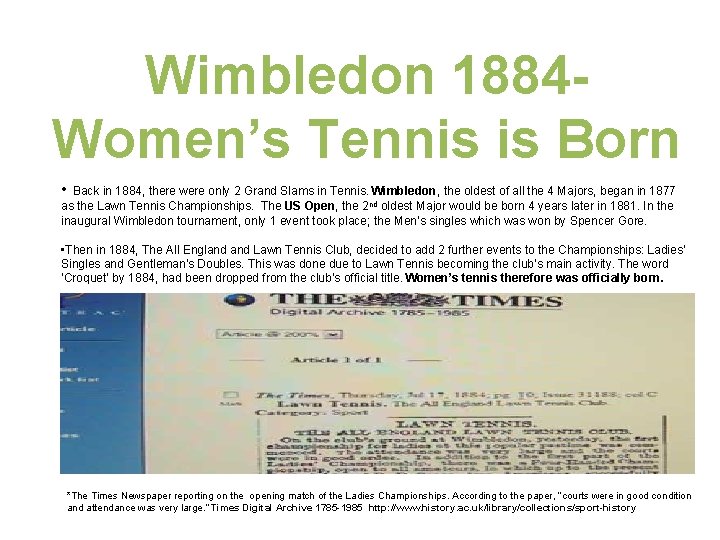 Wimbledon 1884 Women’s Tennis is Born • Back in 1884, there were only 2