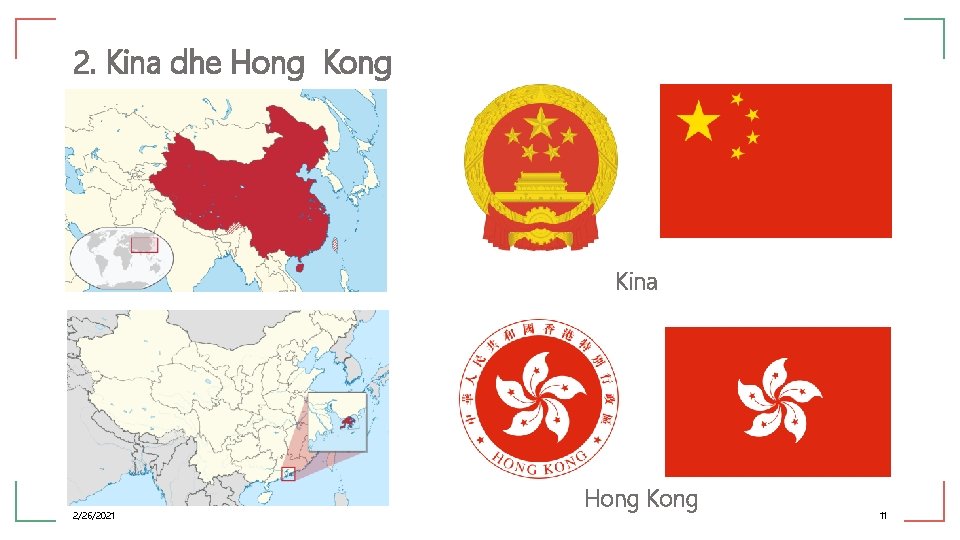 2. Kina dhe Hong Kina 2/26/2021 Hong Kong 11 