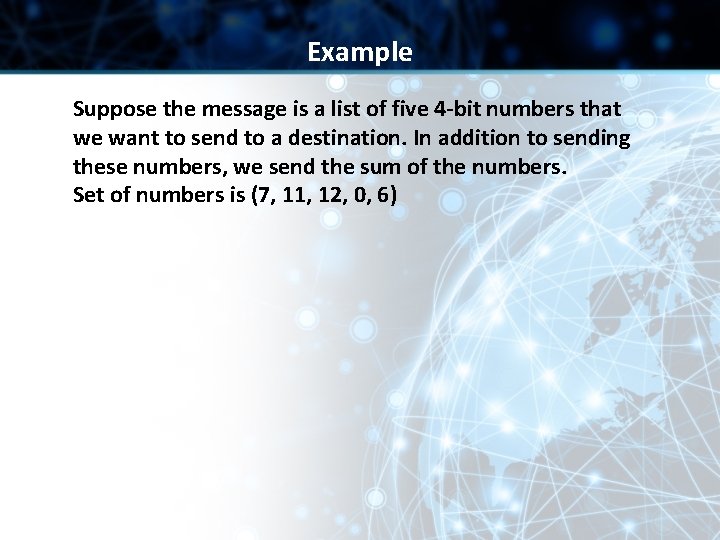 Example Suppose the message is a list of five 4 -bit numbers that we Example Suppose the message is a list of five 4 -bit numbers that we