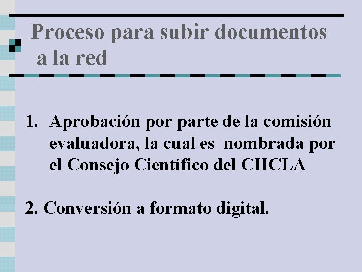 Proceso para subir documentos a la red 1. Aprobación por parte de la comisión