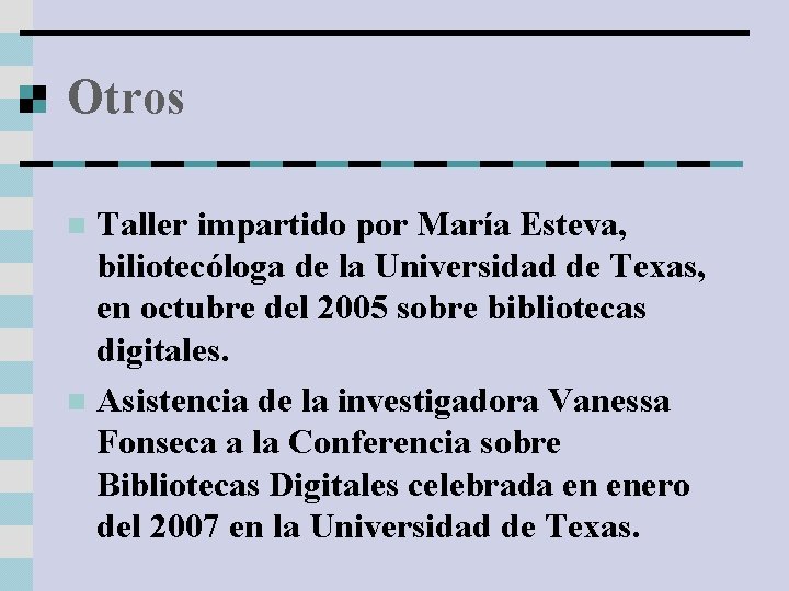 Otros Taller impartido por María Esteva, biliotecóloga de la Universidad de Texas, en octubre