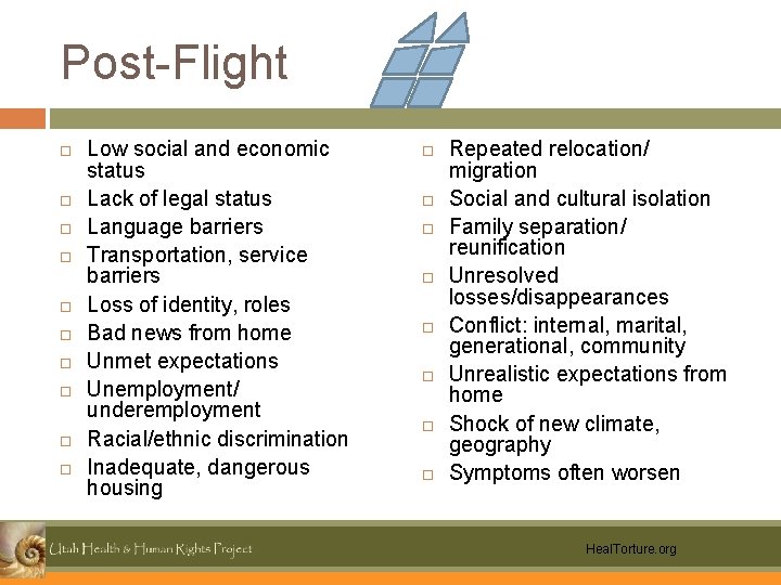 Post-Flight Low social and economic status Lack of legal status Language barriers Transportation, service