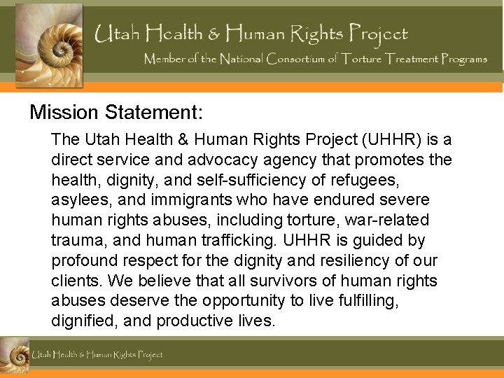 Mission Statement: The Utah Health & Human Rights Project (UHHR) is a direct service