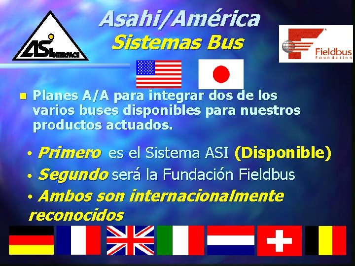 Asahi/América Sistemas Bus n Planes A/A para integrar dos de los varios buses disponibles