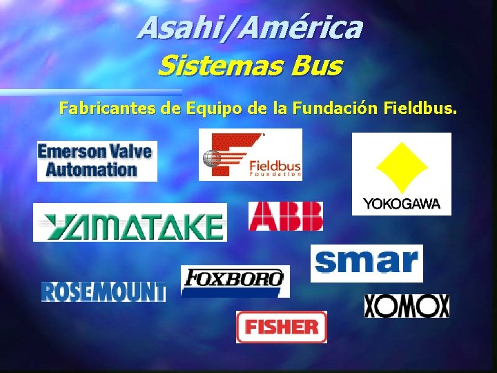 Asahi/América Sistemas Bus Fabricantes de Equipo de la Fundación Fieldbus. 
