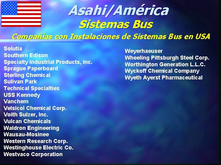 Asahi/América Sistemas Bus Compañías con Instalaciones de Sistemas Bus en USA Solutia Southern Edison