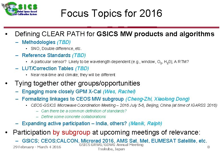 Focus Topics for 2016 • Defining CLEAR PATH for GSICS MW products and algorithms