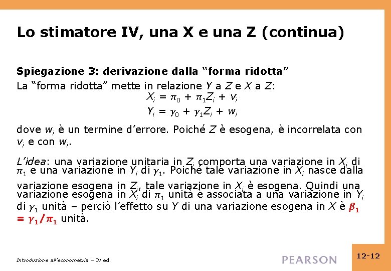 Lo stimatore IV, una X e una Z (continua) Spiegazione 3: derivazione dalla “forma
