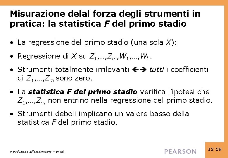 Misurazione delal forza degli strumenti in pratica: la statistica F del primo stadio •