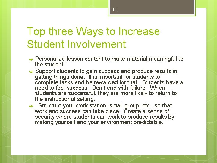 10 Top three Ways to Increase Student Involvement Personalize lesson content to make material