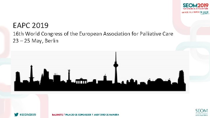 EAPC 2019 16 th World Congress of the European Association for Palliative Care 23