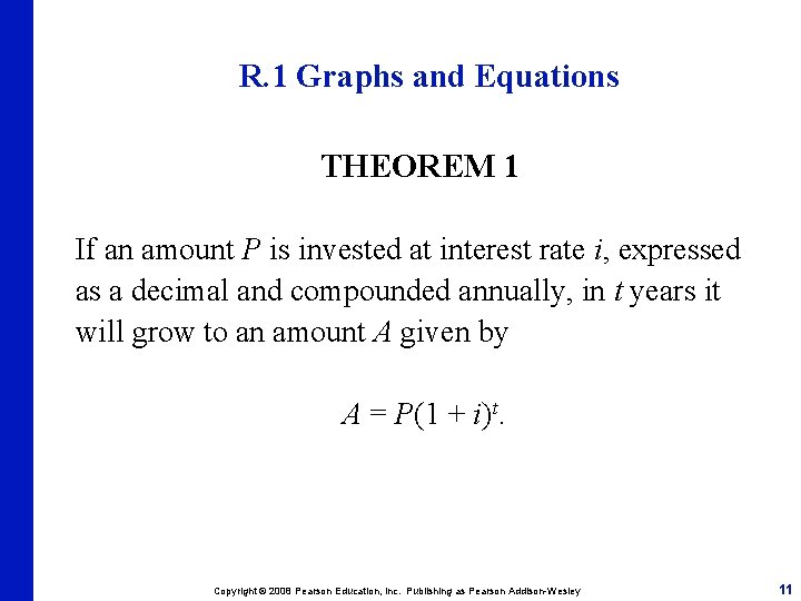 R. 1 Graphs and Equations THEOREM 1 If an amount P is invested at