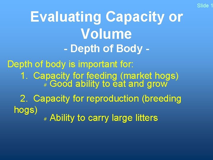 Slide 1 Evaluating Capacity or Volume - Depth of Body Depth of body is