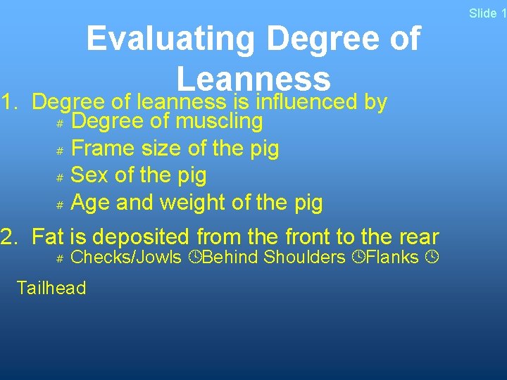 Evaluating Degree of Leanness 1. Degree of leanness is influenced by # Degree of