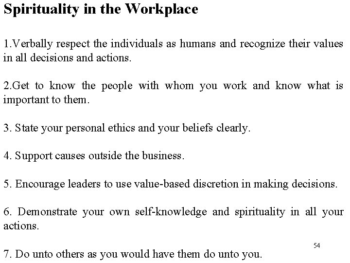 Spirituality in the Workplace 1. Verbally respect the individuals as humans and recognize their