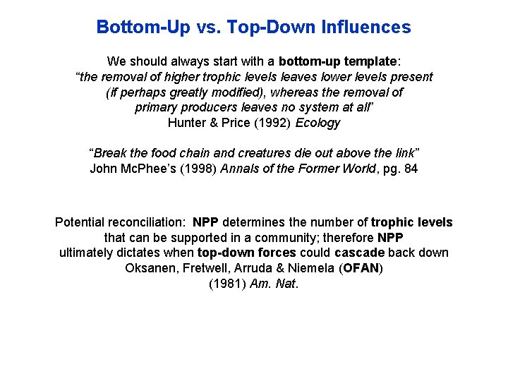 Bottom-Up vs. Top-Down Influences We should always start with a bottom-up template: “the removal