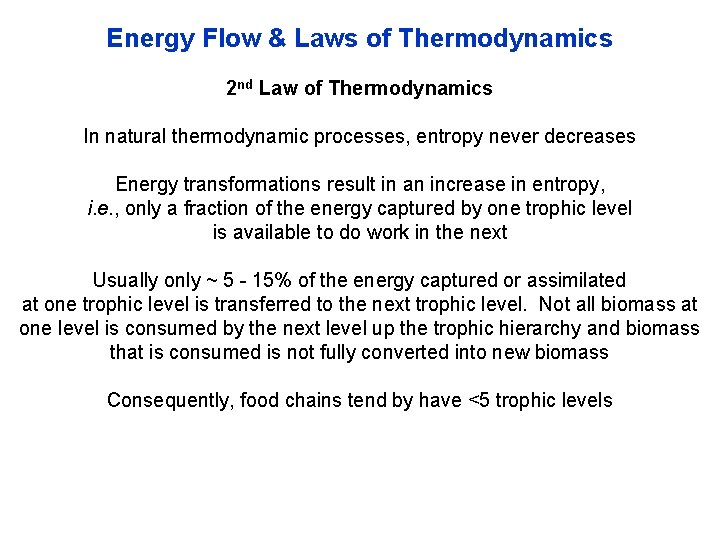 Energy Flow & Laws of Thermodynamics 2 nd Law of Thermodynamics In natural thermodynamic