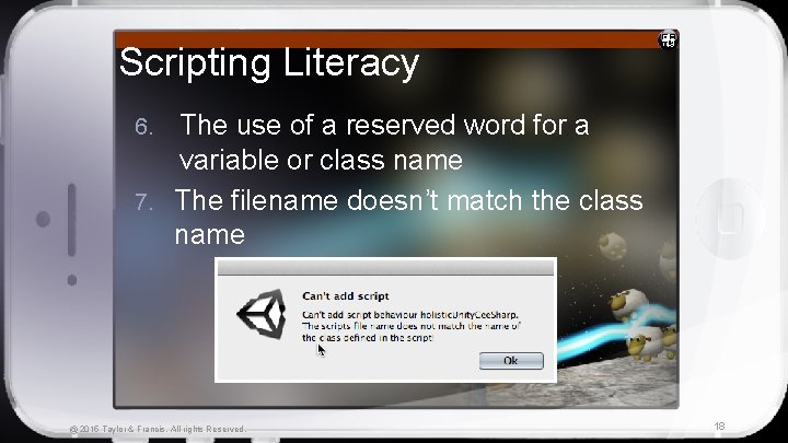 Scripting Literacy The use of a reserved word for a variable or class name