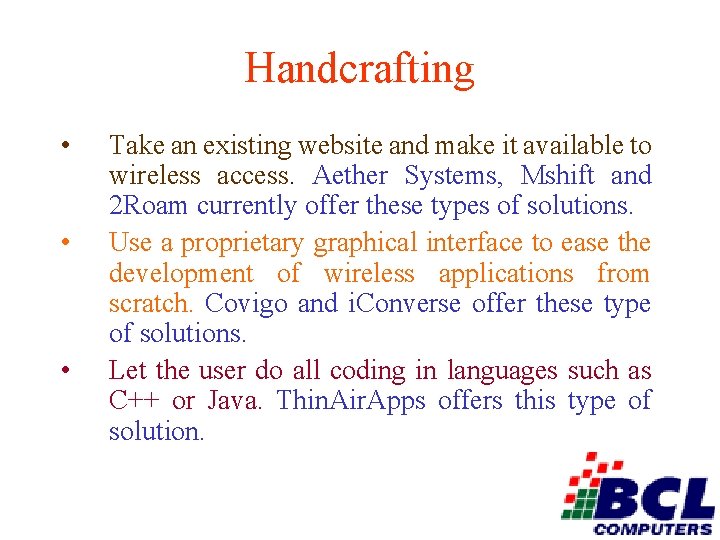 Handcrafting • • • Take an existing website and make it available to wireless