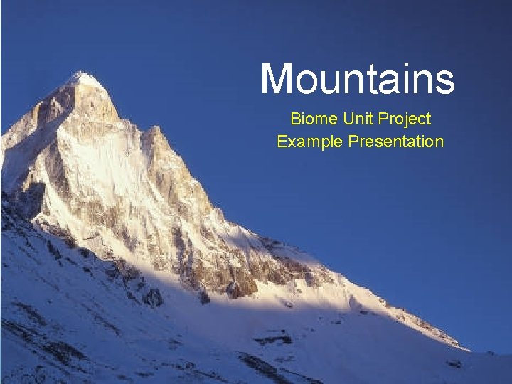 Mountains Biome Unit Project Example Presentation 