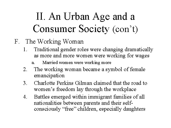 II. An Urban Age and a Consumer Society (con’t) F. The Working Woman 1.