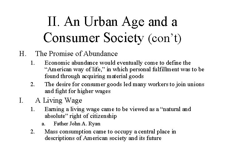 II. An Urban Age and a Consumer Society (con’t) H. The Promise of Abundance