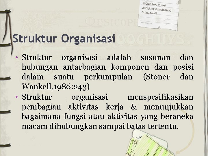 Struktur Organisasi • Struktur organisasi adalah susunan dan hubungan antarbagian komponen dan posisi dalam