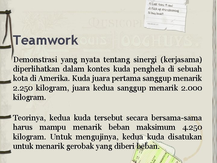 Teamwork Demonstrasi yang nyata tentang sinergi (kerjasama) diperlihatkan dalam kontes kuda penghela di sebuah