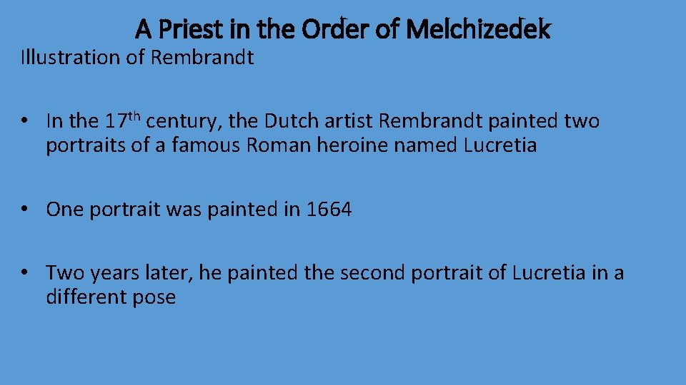 A Priest in the Order of Melchizedek Illustration of Rembrandt • In the 17