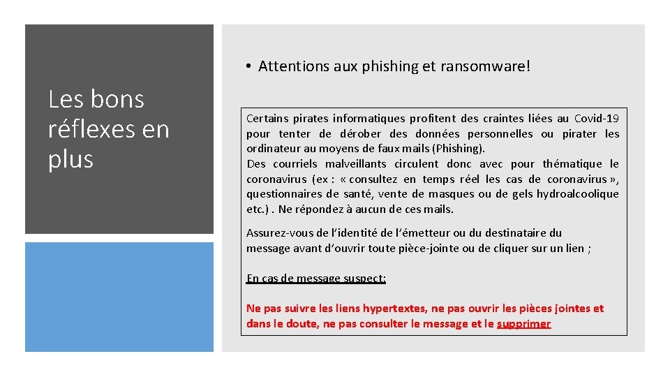  • Attentions aux phishing et ransomware! Les bons réflexes en plus Certains pirates