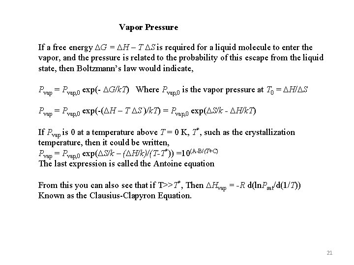 Vapor Pressure If a free energy DG = DH – T DS is required