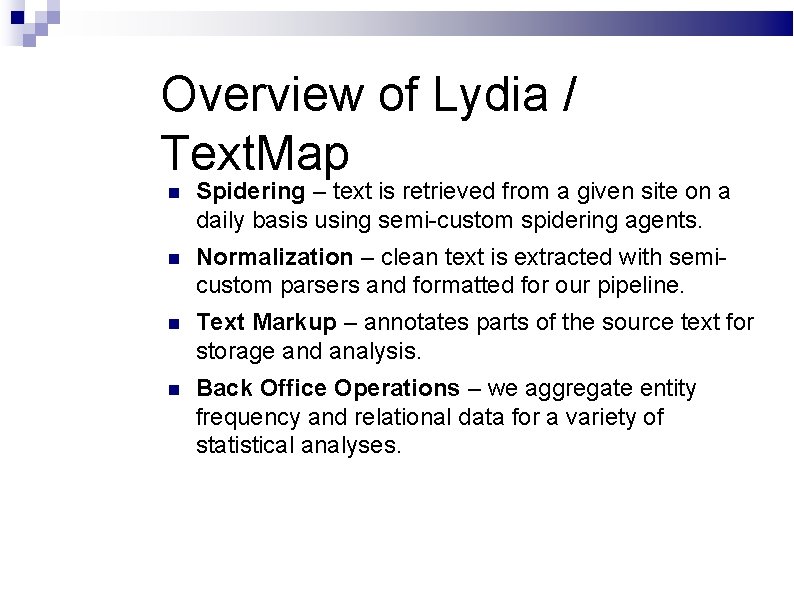 Overview of Lydia / Text. Map Spidering – text is retrieved from a given