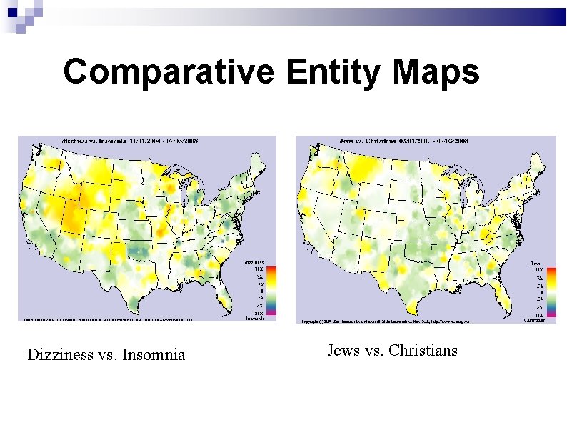 Comparative Entity Maps Dizziness vs. Insomnia Jews vs. Christians 